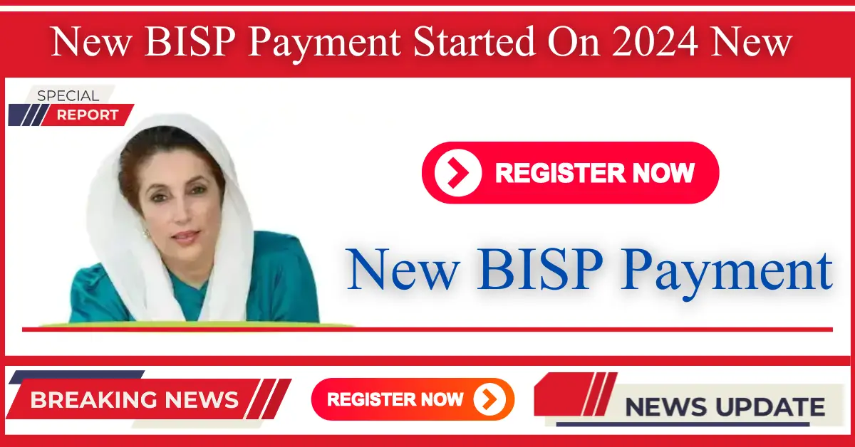 New BISP Payment Started On 2024 New Updates